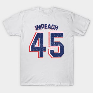 Impeach 45 T-Shirt